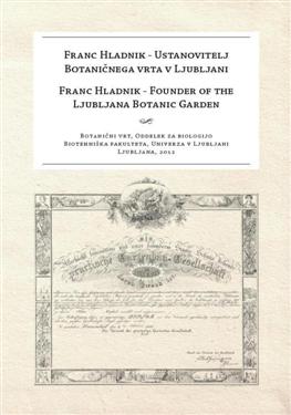 franc hladnik, founder of the botanic gardens, Bleiweis, Babnigg, Rechfeld, Rozman, Benkovič, nada praprotnik, Ivica Kavčič, Janez Pirc, Janez Kavčič, Jože Podpečnik