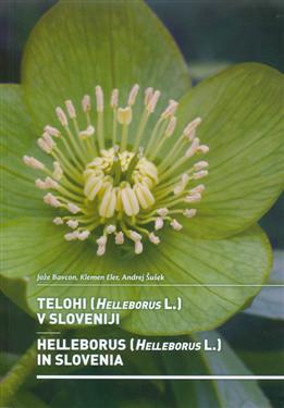 Jože Bavcon, Klemen Eler, Andrej Šušek, Helleborus in Slovenia