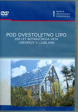 dvd film, filmi, filmi o naravi, Pod lipo, 200 let, Botaničnega vrta, v Ljubljani